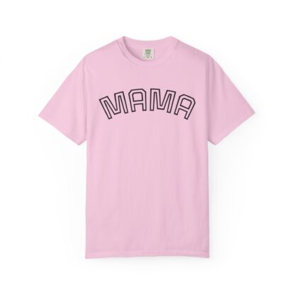 Mama Unisex Garment-Dyed T-Shirt | Soft, Comfy Tee for Moms | Perfect for Mother's Day, Family Gatherings, Everyday Wear - Image 16