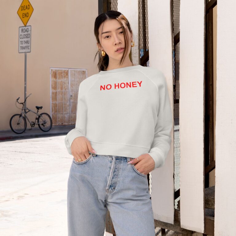 No Honey Trendy Cropped Fleece Pullover for Women | Cozy Sweatshirt, Casual Wear, Gift for Her, Lounge Top, Birthday Gift