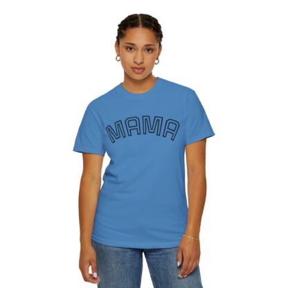 Mama Unisex Garment-Dyed T-Shirt | Soft, Comfy Tee for Moms | Perfect for Mother's Day, Family Gatherings, Everyday Wear - Image 15