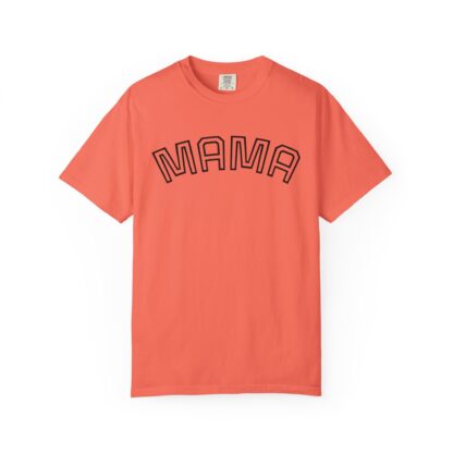 Mama Unisex Garment-Dyed T-Shirt | Soft, Comfy Tee for Moms | Perfect for Mother's Day, Family Gatherings, Everyday Wear - Image 4