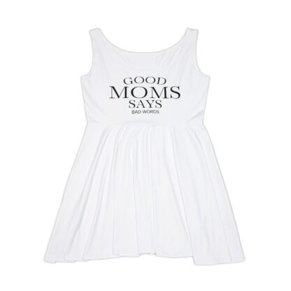 Good Moms Say Bad Words Skater Dress - Image 2