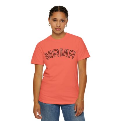 Mama Unisex Garment-Dyed T-Shirt | Soft, Comfy Tee for Moms | Perfect for Mother's Day, Family Gatherings, Everyday Wear - Image 6