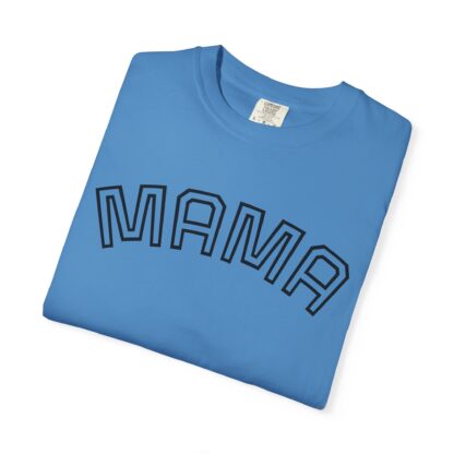 Mama Unisex Garment-Dyed T-Shirt | Soft, Comfy Tee for Moms | Perfect for Mother's Day, Family Gatherings, Everyday Wear - Image 14