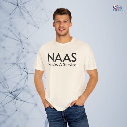 Unisex Garment-Dyed T-Shirt with NAAS No As A Service Design - Funny Casual Tee for Techies, Gift for Geeks, Trendy Outfit, Everyday Wear, Fun - Image 5