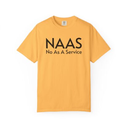 Unisex Garment-Dyed T-Shirt with NAAS No As A Service Design - Funny Casual Tee for Techies, Gift for Geeks, Trendy Outfit, Everyday Wear, Fun - Image 6