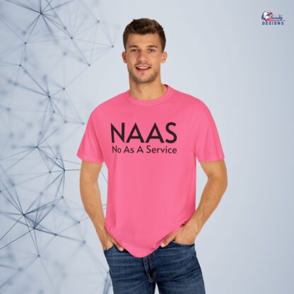 Unisex Garment-Dyed T-Shirt with NAAS No As A Service Design - Funny Casual Tee for Techies, Gift for Geeks, Trendy Outfit, Everyday Wear, Fun - Image 19