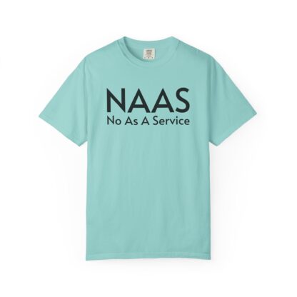 Unisex Garment-Dyed T-Shirt with NAAS No As A Service Design - Funny Casual Tee for Techies, Gift for Geeks, Trendy Outfit, Everyday Wear, Fun - Image 10