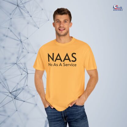 Unisex Garment-Dyed T-Shirt with NAAS No As A Service Design - Funny Casual Tee for Techies, Gift for Geeks, Trendy Outfit, Everyday Wear, Fun - Image 7