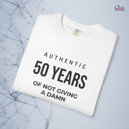 50 Years of Not Giving a Damn T-Shirt — Funny 50th Birthday Tee