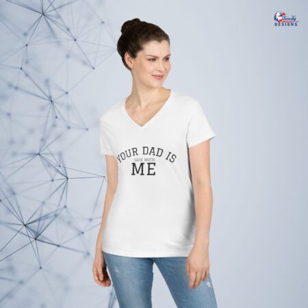 Ladies' V-Neck T-Shirt — "Your Dad Is Safe With Me" Funny Protective Daughter Tee