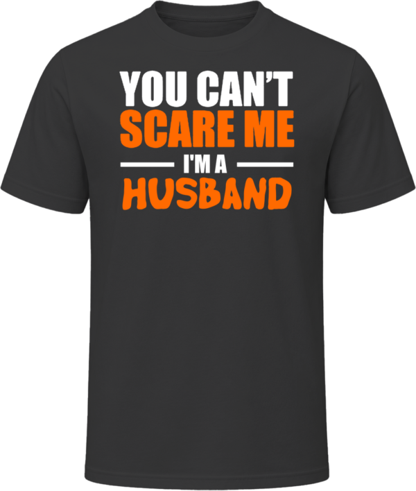 You Can't Scare Me I'm A [Custom] Gift T Shirt