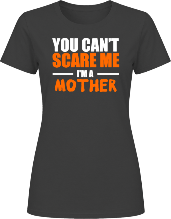 You Can't Scare Me I'm A [Custom] Gift Ladies T Shirt